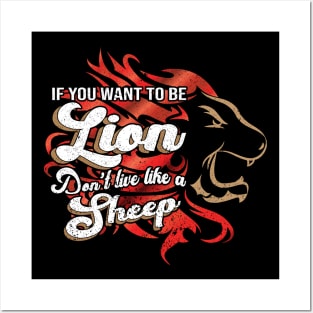 Be The Lion Not Sheep Posters and Art